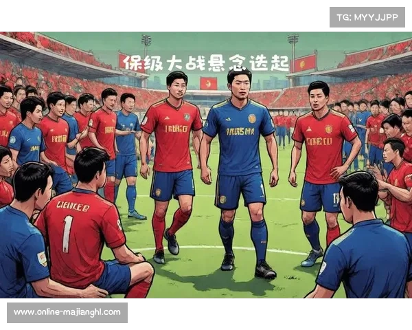 保级大战陷入混战,多支球队面临压力 保级大战陷入混战,多支球队面临压力